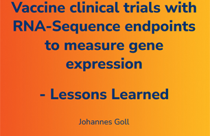 Vaccine clinical trials with RNA-Sequence endpoints to measure gene expression - Lessons Learned